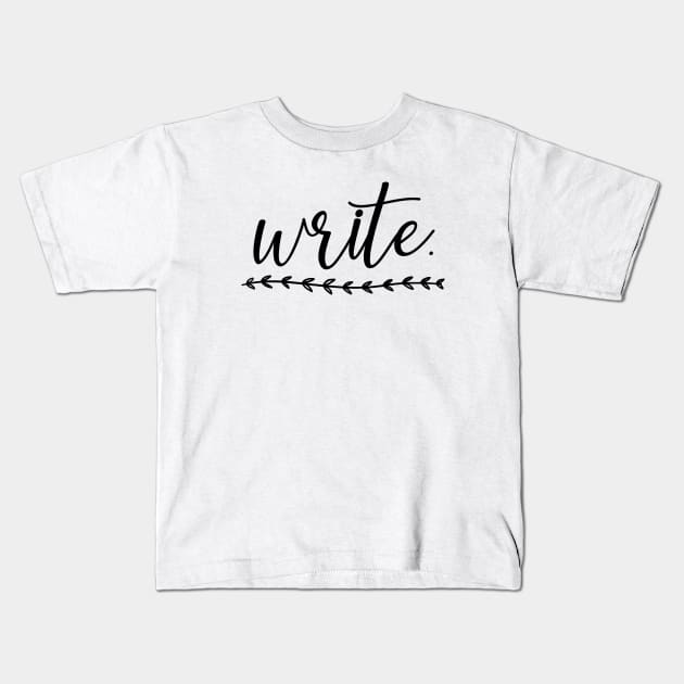 Write Kids T-Shirt by Creating Happiness